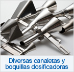 Diversas canaletas y boquillas dosificadoras